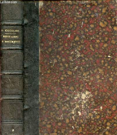 Raccolta di meditazioni e documenti secondo la materia e la forma proposte da S.Ignazio di Loyola - Vol.1 + Vol.2 en 1 volume - Seconda edizione migliorata ed accresciuta.