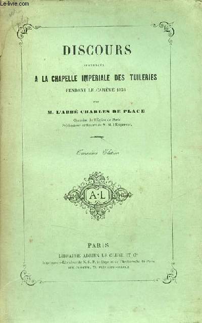 Discours prononcs  la chapelle impriale des tuileries pendant le carme 1856 - 3e dition.