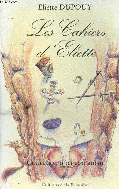 Les Cahiers d'Eliette - collection d'ici et d'antan.