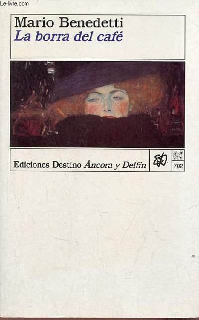 La borra del caf - Coleccion Ancora y Delfin volumen 702.
