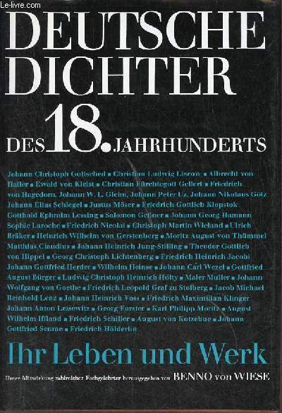Deutsche dichter des 18.jahrhunderts ihr leben und werk unter mitarbeit zahlreicher fachgelehrter.