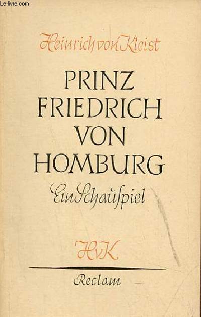 Prinz Friedrich von Homburg ein schauspiel - Universal-Bibliothek nr.178.