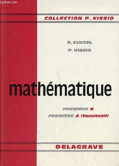 Mathmatique premire B premire A (facultatif) - spcimen - Collection P.Vissio.