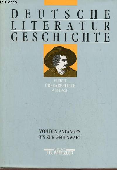 Deutsche literaturgeschichte von den anfngen bis zur gegenwart - Vierte, berarbeitete auflage mit 400 abbildungen.