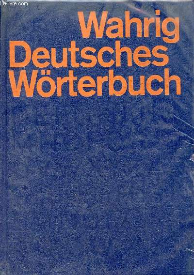 Deutsches Wrterbuch mit einem lexikon der deutschen sprachlehre - Herausgegeben in zusammenarbeit mit zahlreichen wissenschaftlern und anderen fachleuten vllig berarbeitete neuausgabe.