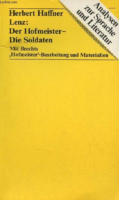 Lenz der hofmeister die soldaten mit brechts, hofmeister - bearbeitung und materialien - Analysen zur deutschen sprache und literatur.