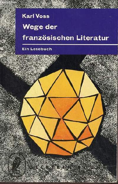 Wege der franzsischen Literatur - ein lesebuch - Ullstein buch nr.508/509.