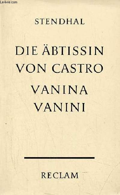 Die btissin von castro - Vanina Vanini - novellen - Universal-Bibliothek nr.5088/89.