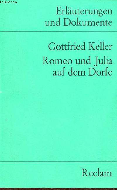 Erluterungen und Dokumente - Gottfried Keller Romeo und Julia auf dem dorfe - Universal-Bibliothek nr.8114.