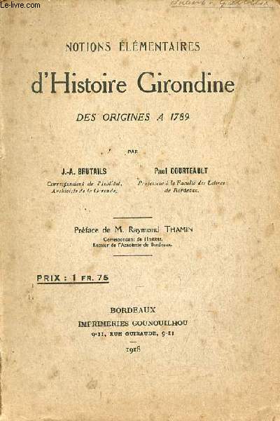 Notions lmentaires d'Histoire Gironde des origines  1789.