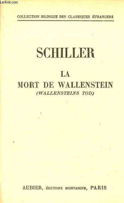 La mort de Wallenstein (wallensteins tod) - Collection bilingue des classiques trangers.