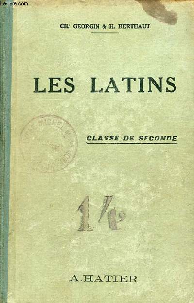 Les latins pages principales des auteurs du programme - classe de seconde - dition revue et adapte.