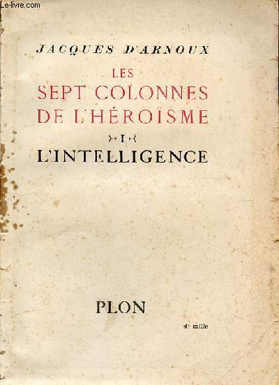 Les sept colonnes de l'hrosme - Tome 1 : L'intelligence.