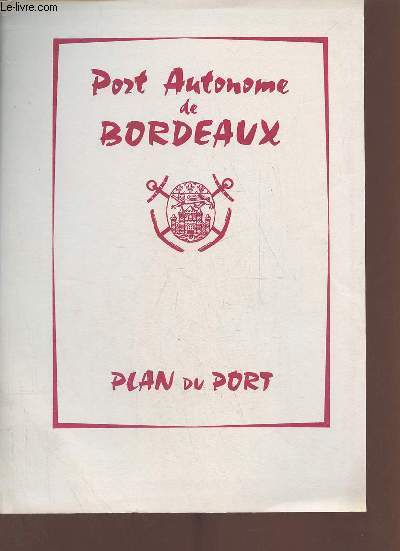 Un plan en couleu du port autonome de Bordeaux.