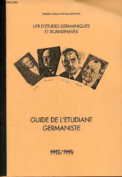 Universit Michel de Montaigne Bordeaux III UFR d'tudes germaniques et scandinaves - Guide de l'tudiant germaniste 1993/1994.