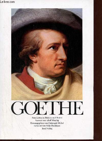 Goethe sein leben in bildern und texten.