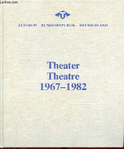 Theater Theatre 1967-1982.