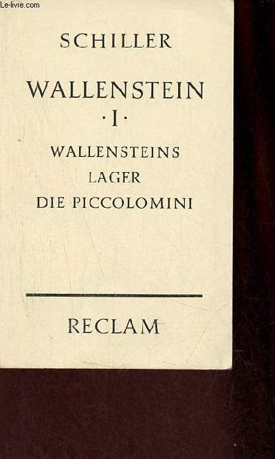 Wallenstein ein dramatisches gedicht - I : Wallensteins lager die piccolomini - Universal-Bibliothek nr.41.