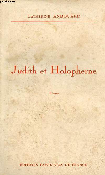 Judith et Holopherne - Roman - Collection Coeur et Vie.