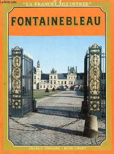 Fontainebleau - Collection la France illustre.