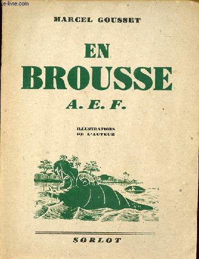 En brousse A.E.F. - Collection Bibliothque de l'institut maritime et colonial.