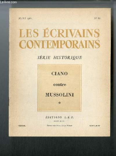Les crivains contemporains Srie historique n 62 - Ciano contre Mussolini par Maxime Mourin