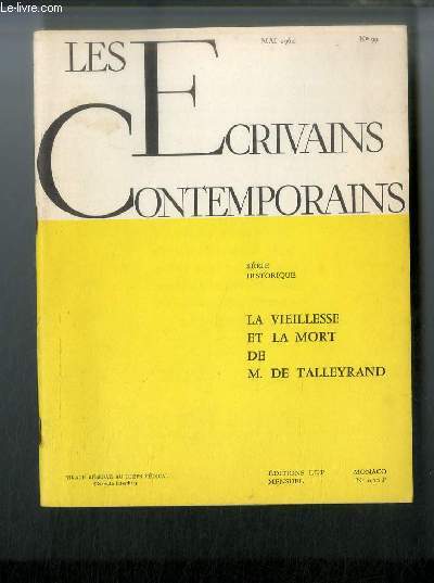 Les crivains contemporains Srie historique n 99 - La vieillesse et la mort de M. de Talleyrand par Jacques Vivent