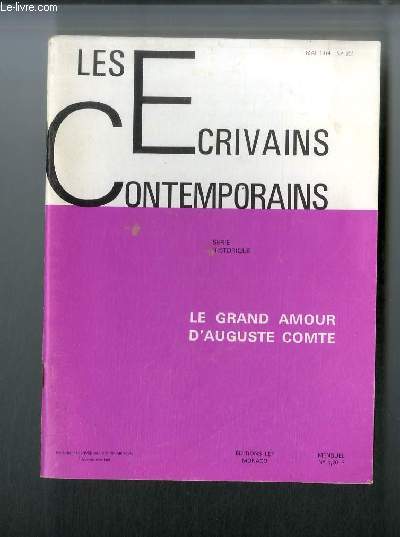 Les crivains contemporains Srie historique n 201 - Le grand amour d'Auguste Comte par Claude Caron