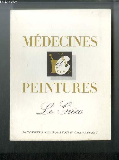 Mdecines et peintures n 96 - Le Grco, par Jacques Lassaigne