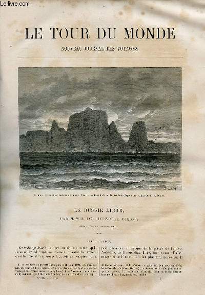 Le tour du monde - nouveau journal des voyages - livraison n574,575,576 et 577 - La Russie libre par William Hepworth Dixon (1869).
