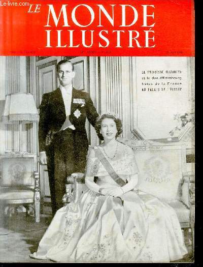 LE MONDE ILLUSTRE N 4464 La Princesse Elisabeth et le Duc d'Edimbourg, htes de la France au Palais de l'Elyse.