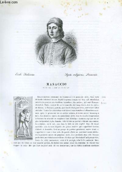 Biographie de Masaccio ( n en 1402 - mort en 1428 ou 1420) ; Ecole Italienne ; Sujets religieux, Portraits ; Extrait du Tome 2 de l'Histoire des peintres de toutes les coles.