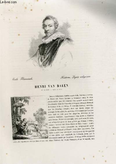 Biographie de Henri Van Balen (1560-1632) ; Ecole Flamande ; Histoire, Sujets religieux ; Extrait du Tome 7 de l'Histoire des peintres de toutes les coles.