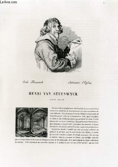 Biographie de Henri Van Steenwyck (1589-1638) ; Ecole Flamande ; Intrieurs d'Eglises ; Extrait du Tome 7 de l'Histoire des peintres de toutes les coles.