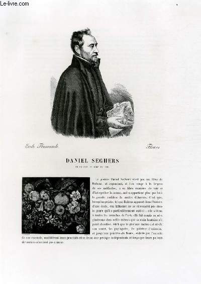 Biographie de Daniel Seghers (1590-1661) ; Ecole Flamande ; Fleurs ; Extrait du Tome 7 de l'Histoire des peintres de toutes les coles.