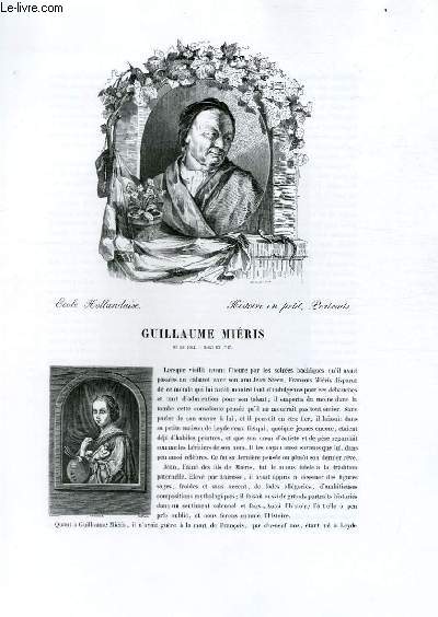 Biographie de Guillaume Miris (1662-1747) ; Ecole Hollandaise ; Histoire en petit, Portraits ; Extrait du Tome 10 de l'Histoire des peintres de toutes les coles.