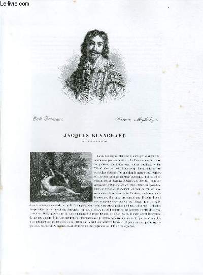 Biographie de Jacques Blanchard (1600-1638) ; Ecole Franaise ; Histoire, Mythologique ; Extrait du Tome 11 de l'Histoire des peintres de toutes les coles.
