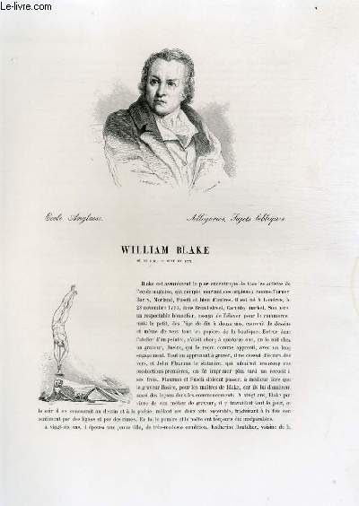 Biographie de William Blake (1757-1828) ; Ecole Anglaise ; Allgories, Sujets bibliques ; Extrait du Tome 14 de l'Histoire des peintres de toutes les coles.