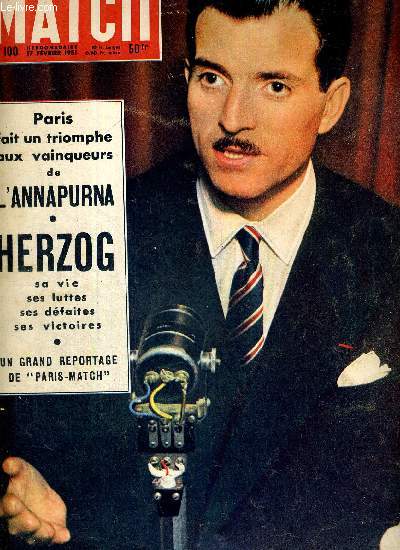 PARIS MATCH N 100 - Paris fait un triomphe aux vainqueurs de l'Annapurna - Herzog, sa vie, ses luttes, ses dfaites, ses victoires - un grand reportage de Paris Match - Gasperi, l'homme d'Etat qui m'a le plus impressionn en Europe (Eisenhower) ...