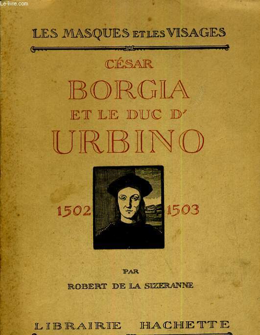 Csar Borgia et le duc d'Urbino. 1502-1503