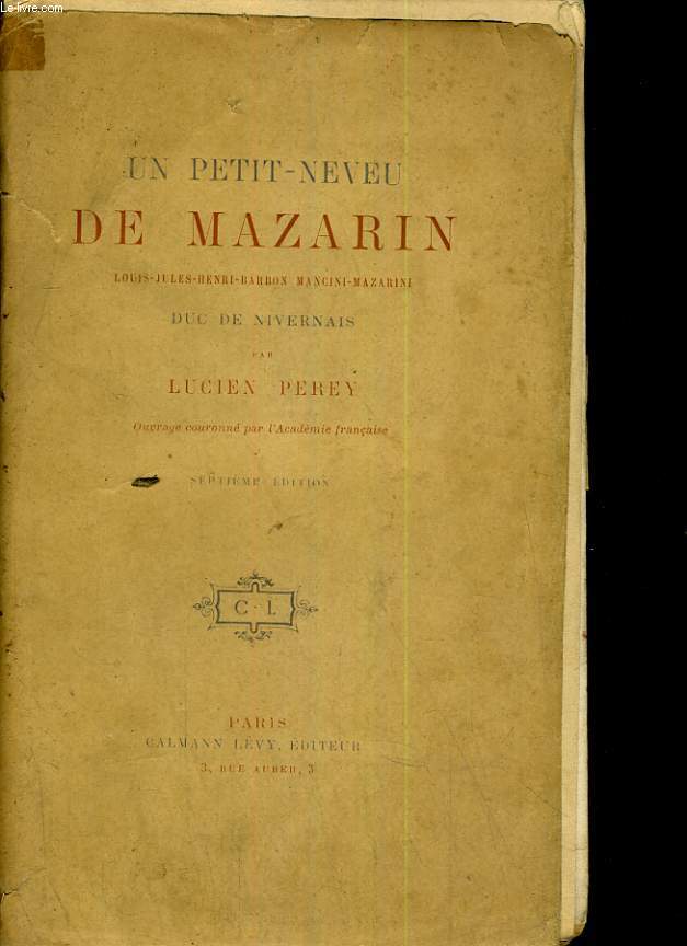 Un petit-neveu de Mazarin Louis Mancini-Mazarini Duc de Nivernais
