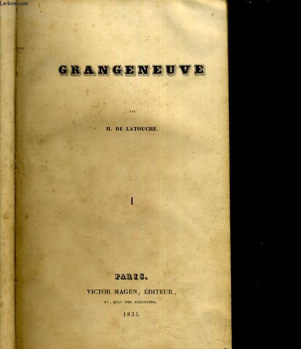 Grangeneuve. Tome 1