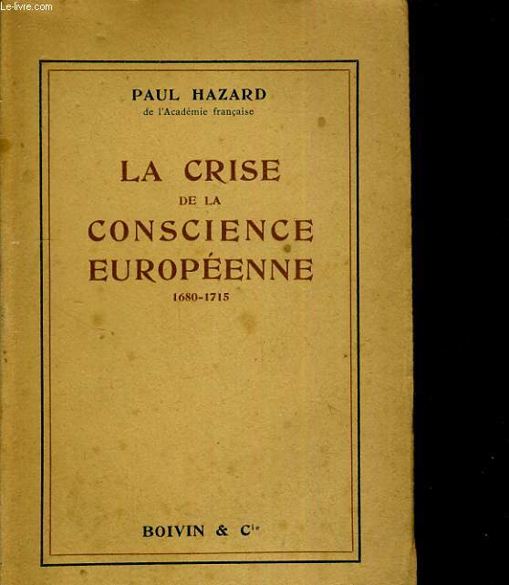 La crise de la conscience europenne. 1680-1715