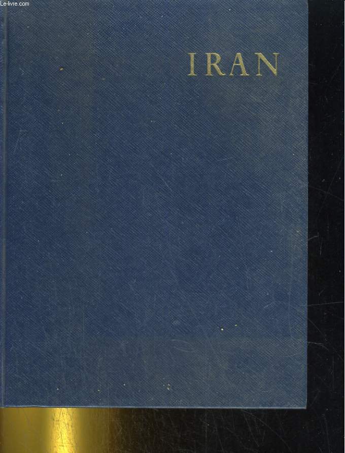 Iran. Texte et photographies de Boulanger Robert