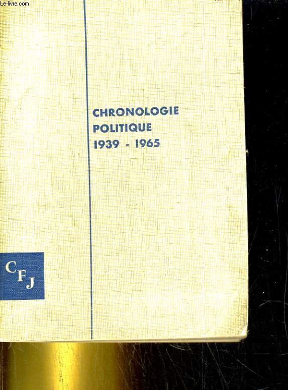 Chronique politique. 1939 - 1965