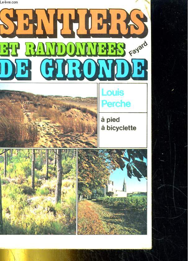Sentiers et randonnes de Gironde,  pied,  bicyclette
