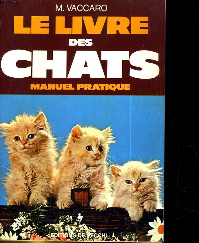 Le livre des chats - Manuel Pratique