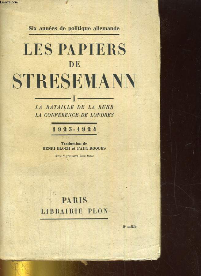 Les papiers de Stresemann I - La bataille de la Ruhr - La Confrence de Londres (1923-1924)