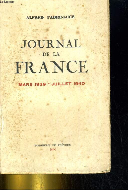 Journal de la France - Mars 1939 - Juillet 1940