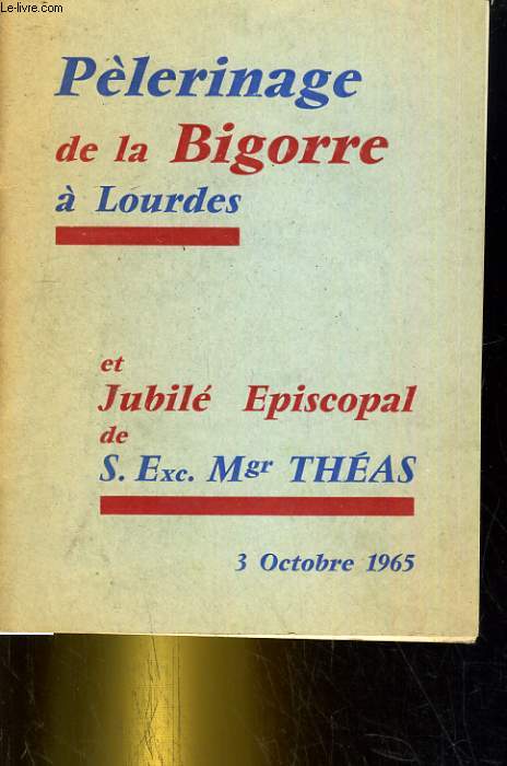 Plerinage de la Bigorre  Lourdes et Jubil Episcopal (3 octobre 1965)